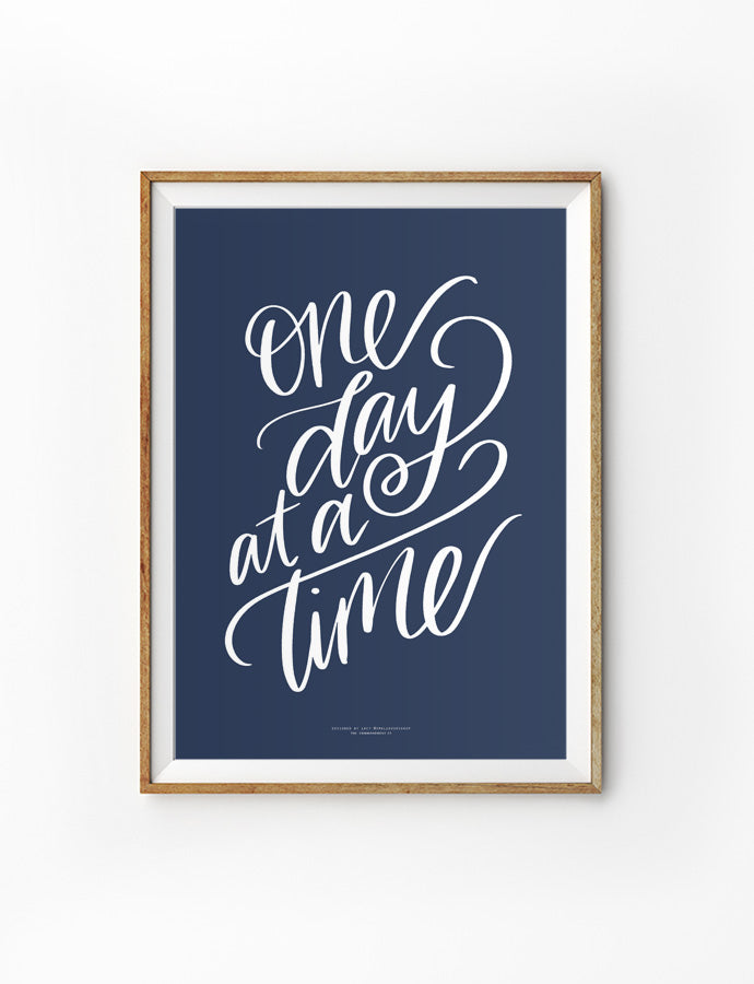 One Day At A Time {Poster} - Posters by Small Hours Shop, The Commandment Co