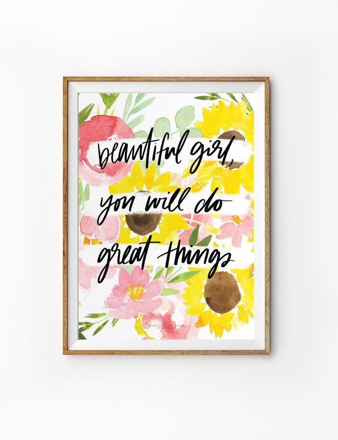 beautiful girl, you will do great things poster design