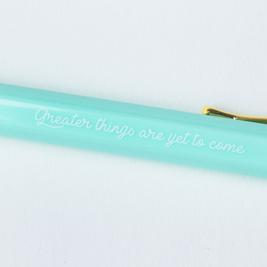 Greater Things Are Yet To Come (Seafoam) | Ballpoint Pen - Ballpoint Pen by The Brave Assembly, The Commandment Co