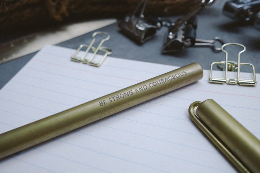 Be strong and courageous {Brass Pen} - Brass Pen by The Commandment, The Commandment Co