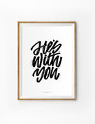 He's with you spiritual wall art poster