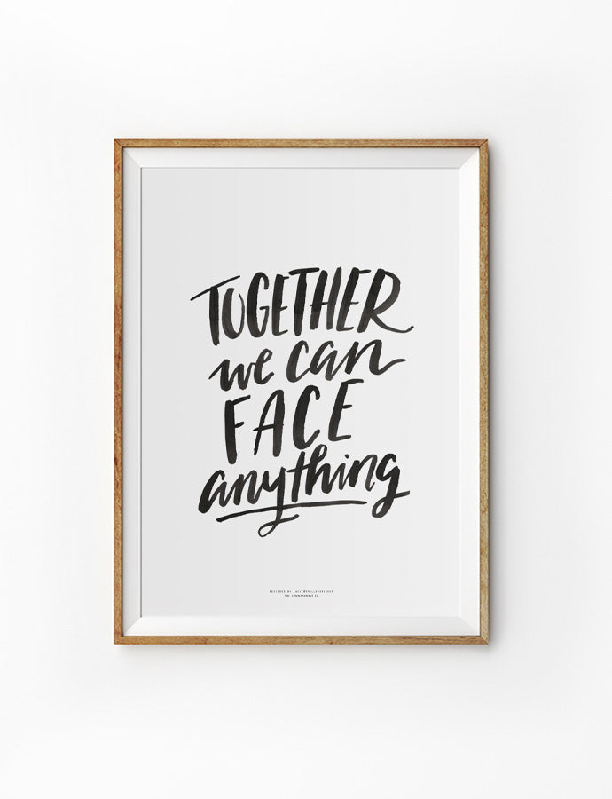 Together We Can Face Anything {Poster}