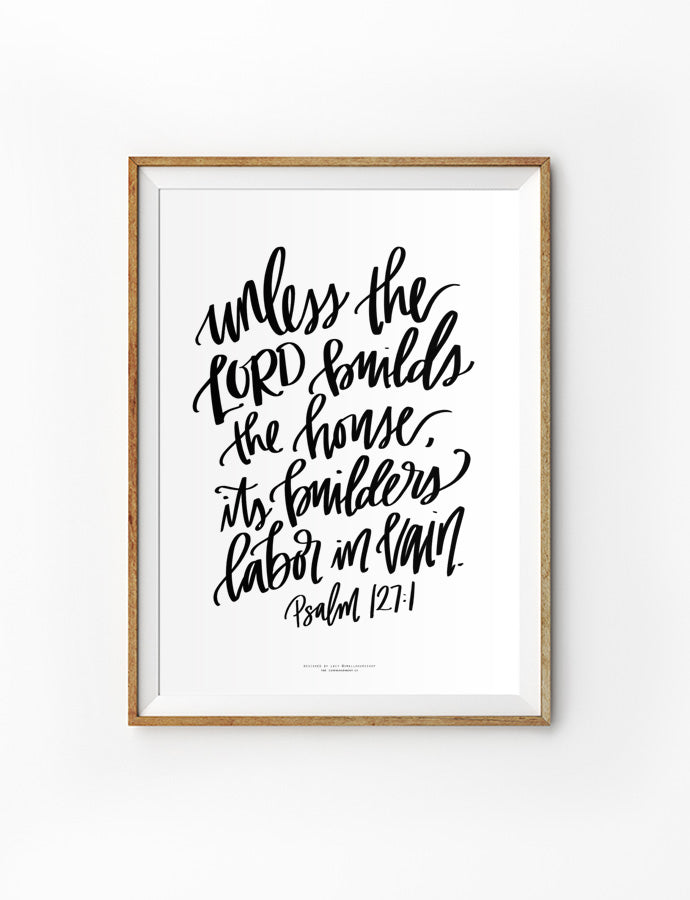 Unless The Lord Builds {Poster} - Posters by Small Hours Shop, The Commandment Co , Singapore Christian gifts shop