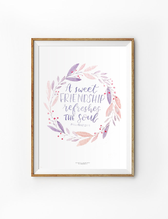 A Sweet Friendship Refreshes The Soul {Poster} - Posters by P.Paints, The Commandment Co , Singapore Christian gifts shop