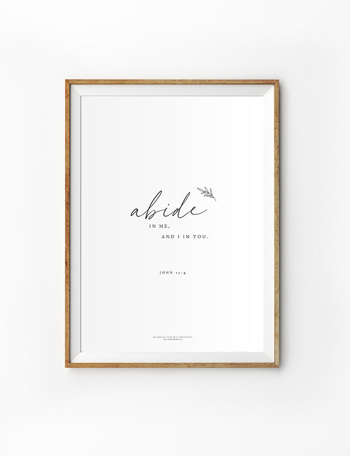 Abide In Me {Poster} - Posters by Little Moses Print, The Commandment Co