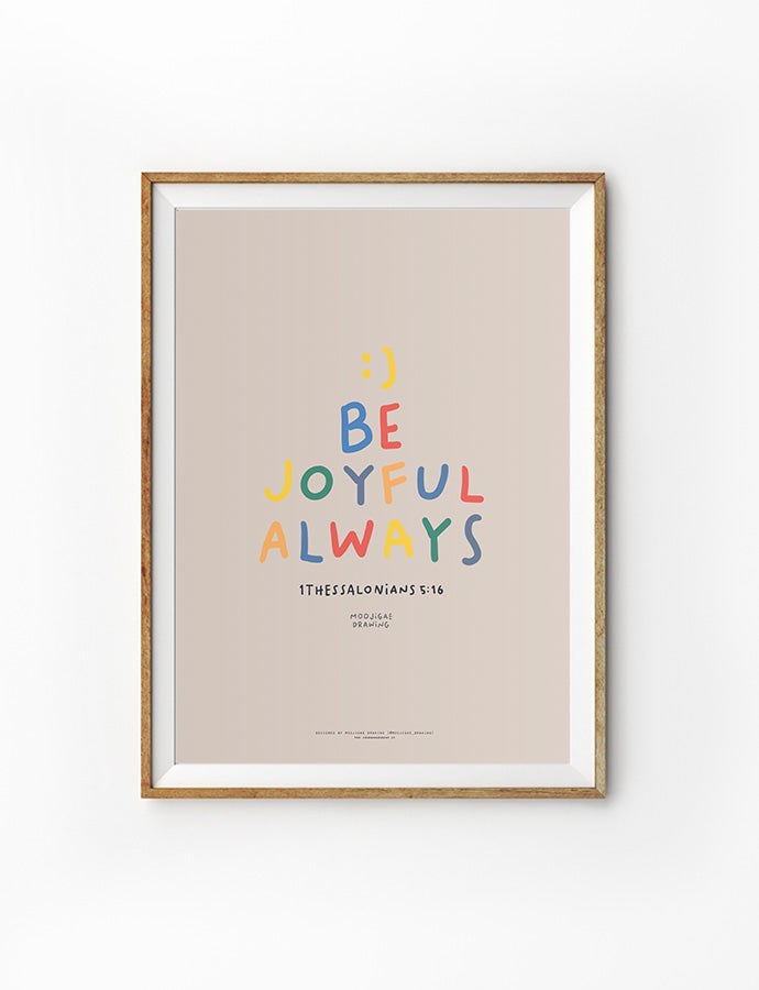Be Joyful Always {Poster} - Posters by Moojigae Drawing, The Commandment Co , Singapore Christian gifts shop