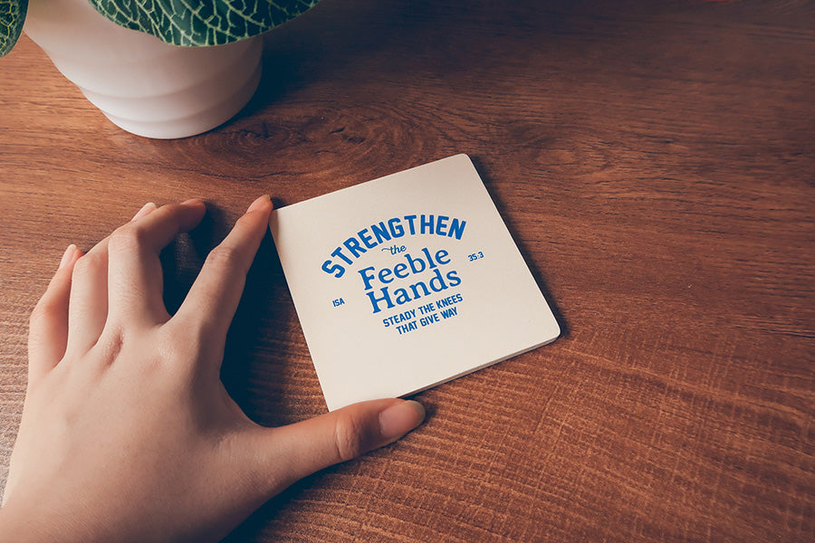 Strengthen the Feeble Hands {Coasters} - coasters by The Commandment Co, The Commandment Co , Singapore Christian gifts shop