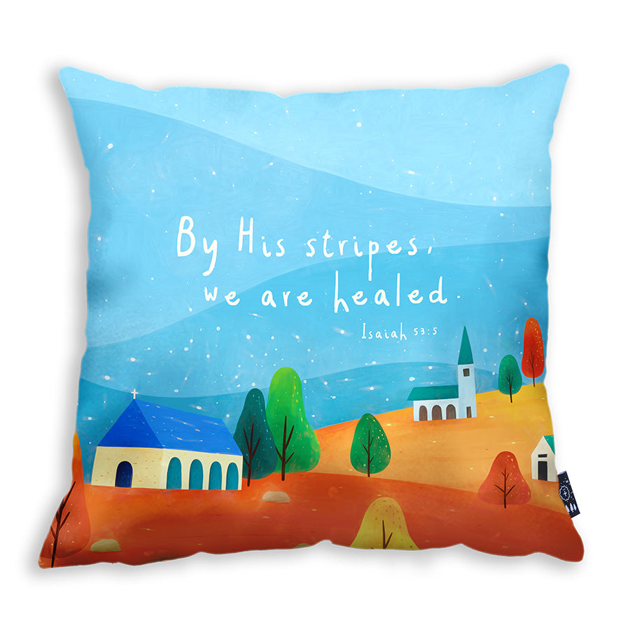 Blue By His Stripes, We Are Healed Isaiah 53:5 Christian cushion cover with town and church illustration.