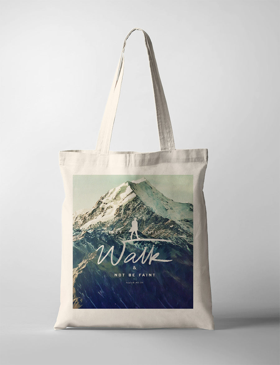 tote bag that says "They will walk and not be faint"
