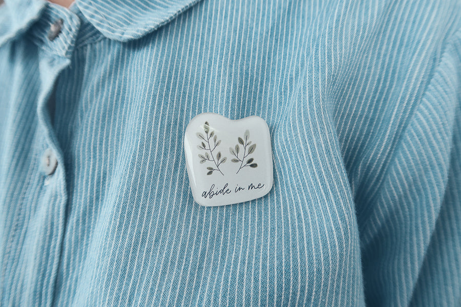 Abide In Me {Acrylic Pins} - Accessories by Hannah Letters, The Commandment Co , Singapore Christian gifts shop