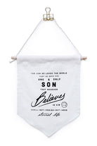 For God so love the world that he gave his one and only Son, that whoever believes in Him shall not perish but have eternal life flag