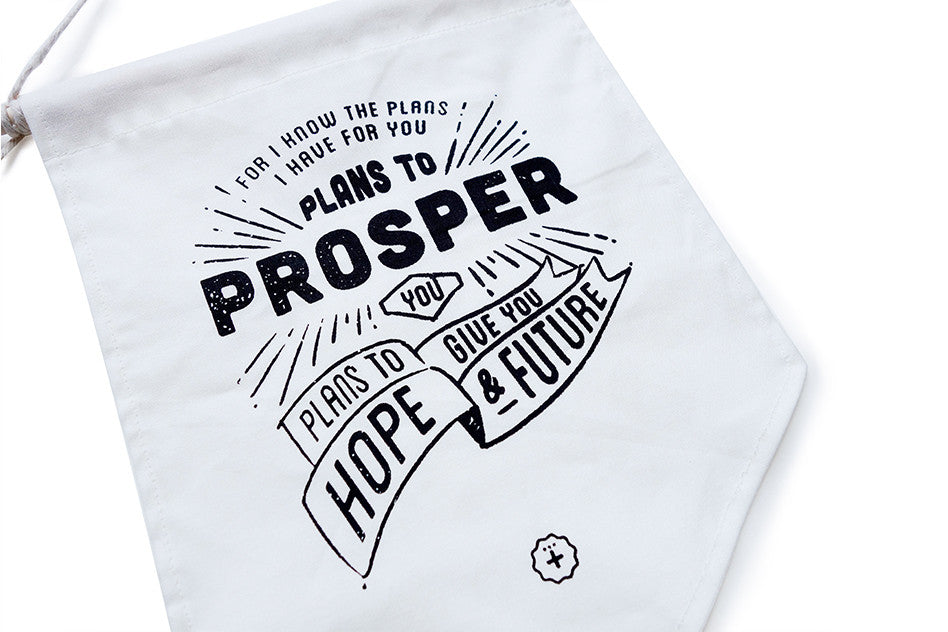 For I know the plans I have for you plans to prosper you, plans to give you hope and future banner
