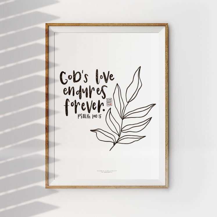 Gods Love Endures Forever {Poster} - Posters by Illustrateivy, The Commandment Co , Singapore Christian gifts shop