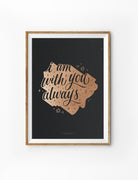 I Am With You Always {Poster} - Posters by Emmyhoky, The Commandment Co , Singapore Christian gifts shop