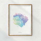I Am With You Always {Poster} - Posters by Emmyhoky, The Commandment Co , Singapore Christian gifts shop
