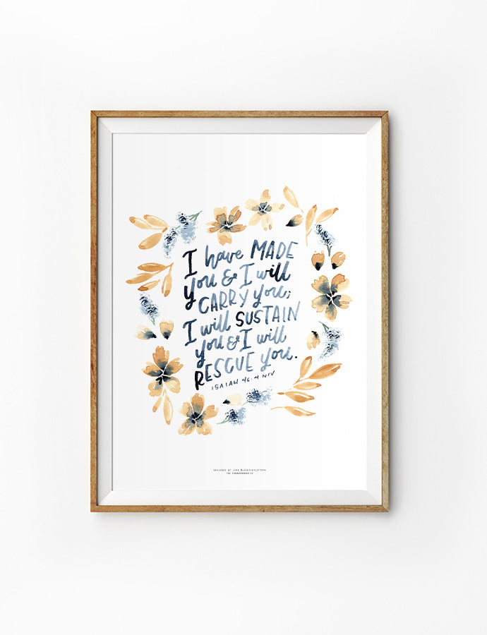 watercolor style digital art print poster that says "I have made you and I will carry you; I will sustain you and I will rescue you."
