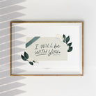 I Will Be With You {Poster} - Posters by Love That Letters, The Commandment Co , Singapore Christian gifts shop
