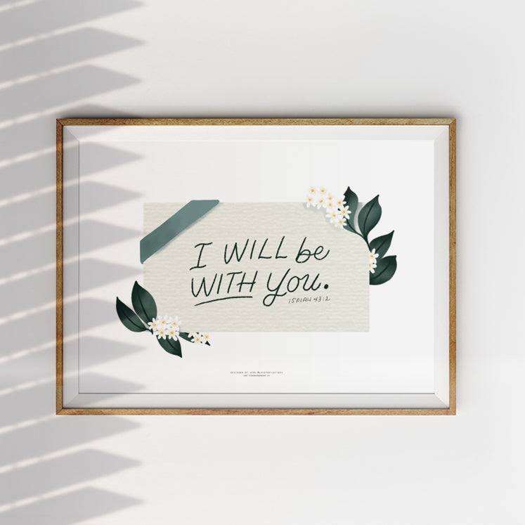 I Will Be With You {Poster} - Posters by Love That Letters, The Commandment Co , Singapore Christian gifts shop
