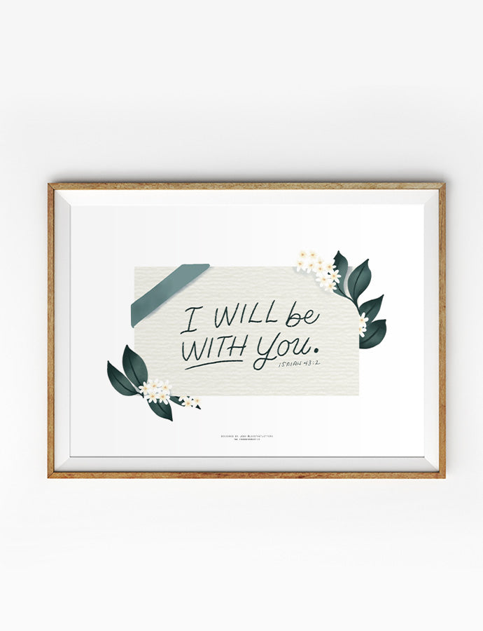 I Will Be With You {Poster} - Posters by Love That Letters, The Commandment Co , Singapore Christian gifts shop