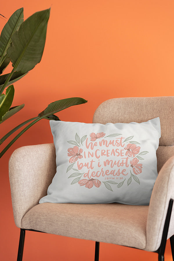 He Must Increase But I Must Decrease {Cushion Cover} - Cushion Covers by Hannah Letters, The Commandment Co , Singapore Christian gifts shop