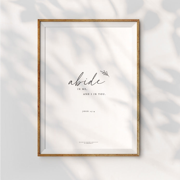 Abide In Me {Poster} - Posters by Little Moses Print, The Commandment Co