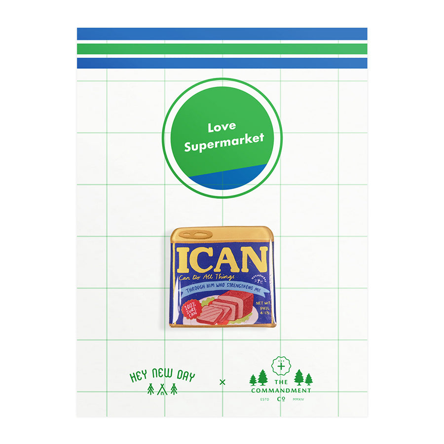 I Can Luncheon Meat {LOVE SUPERMARKET Pins} - Accessories by Hey New Day, The Commandment Co , Singapore Christian gifts shop