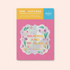 Rejoice and Be Glad | Suncatcher Sticker - Window Decal by The Brave Assembly, The Commandment Co , Singapore Christian gifts shop