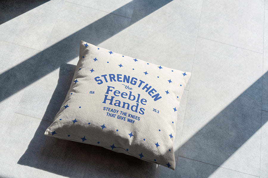 Strengthen the Feeble Hands {Cushion Cover} - Cushion Covers by The Commandment Co, The Commandment Co , Singapore Christian gifts shop