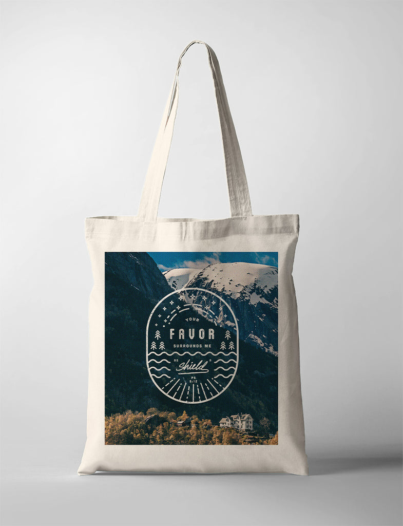 tote bag design that says "Your Favor Surrounds Me As A Shield"