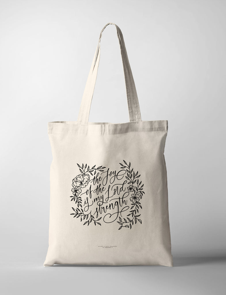 The Joy Of The Lord Is My Strength {Tote Bag}