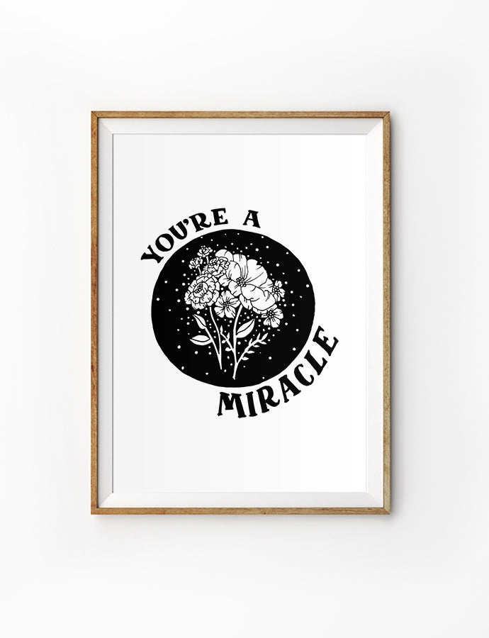 Posters featuring beautiful typography Bible verse quote with cosmic flowers. ‘You are a miracle’. 200GSM paper, available in A3,A4 size. 