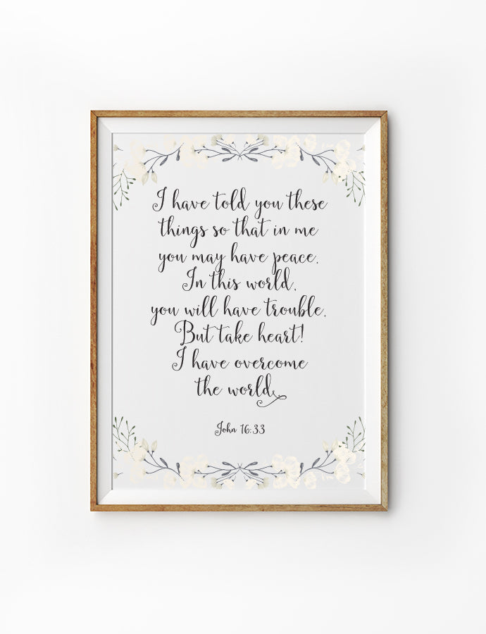 Poster featuring beautiful typography bible verses with prairie designs ‘I have told you these things so that in me you have peace’. 200GSM paper, available in A3,A4 size.