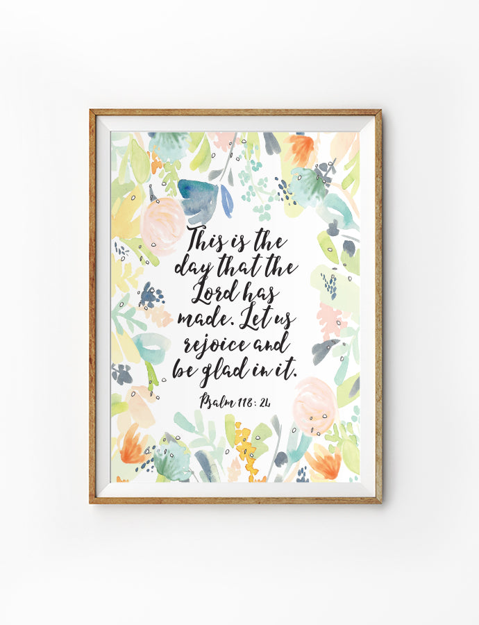 Posters featuring beautiful typography Bible verse quote. ‘This is the day that the Lord has made, I will rejoice and be glad in it. 200GSM paper, available in A3,A4 size.