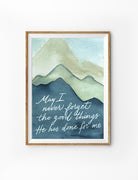 May I never forget the good things He has done for me Painting of mountains