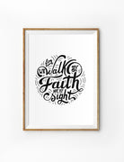 Posters featuring beautiful typography Bible verse quote. ‘Walk by faith not by sight’. 200GSM paper, available in A3,A4 size. 