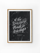 Posters featuring beautiful typography bible verses with BnW designs. ‘If the stars were made to worship so will I’. 200GSM paper, available in A3,A4 size.