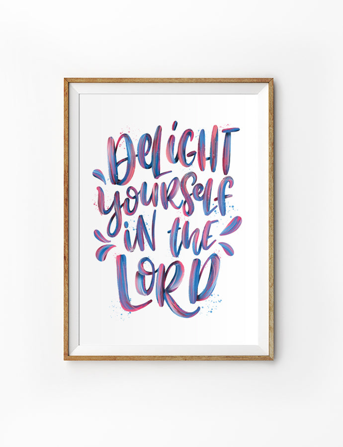 Delight Yourself In The Lord {Poster} - Posters by Lettering Hope, The Commandment Co