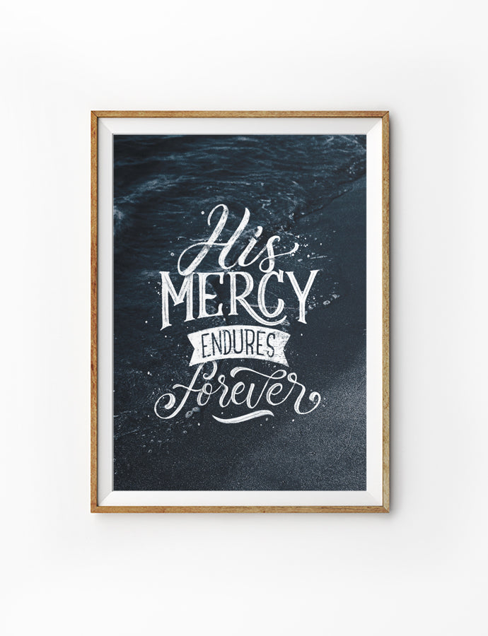 Endures Forever {Poster} - Posters by Lettering Hope, The Commandment Co