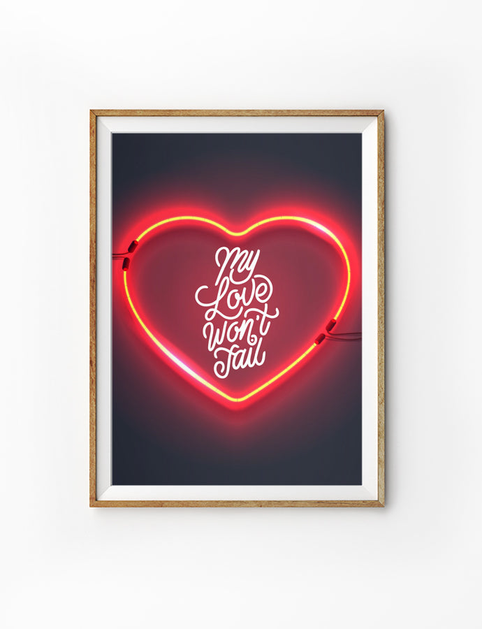 Poster featuring beautiful typography bible verses with neon heart designs. ‘My love won’t fail’. 200GSM paper, available in A3,A4 size.