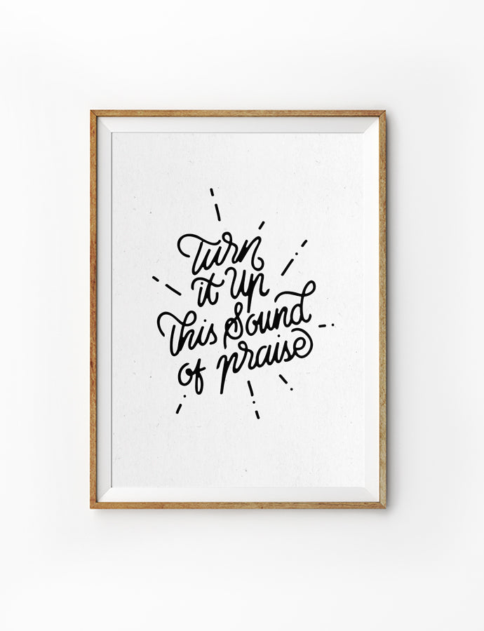 Turn It Up This Sound Of Praise {Poster} - Posters by Julomn, The Commandment Co , Singapore Christian gifts shop
