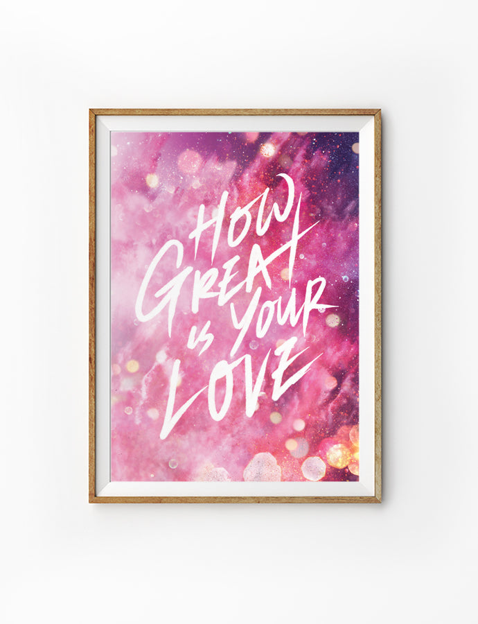 Poster featuring beautiful typography bible verses with pink glitter designs ‘How great is your love’ is hung on the wall in a gold photo frame’. 200GSM paper, available in A3,A4 size.