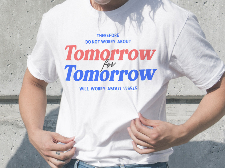 Do not Worry about Tomorrow {T-shirt} - T-shirt by The Commandment, The Commandment Co , Singapore Christian gifts shop