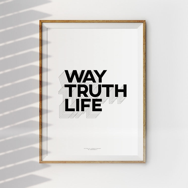 Way Truth Life {Poster} - Posters by ZQ Printable Art, The Commandment Co , Singapore Christian gifts shop