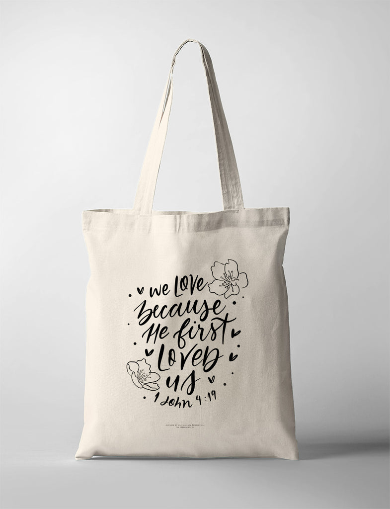 We Love Because He First Loved Us {Tote Bag} - tote bag by Giu's Letters, The Commandment Co , Singapore Christian gifts shop