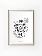 Christian wall art poster that says "We love because he first loved us" designed by @giusletters