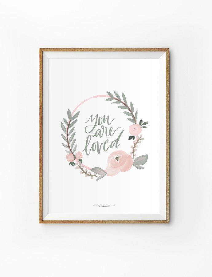 You Are Loved {Poster} - Posters by Small Hours Shop, The Commandment Co , Singapore Christian gifts shop