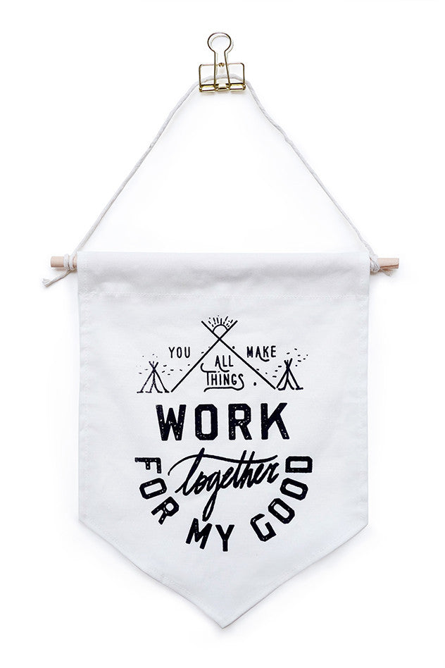 you make all things work together for my good flag