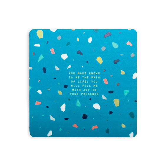 You make known to me the path of life you will fill me with joy in your presence blue terrazzo bible verse coasters
